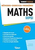  Maths MPSI: Méthodes - Exercices - Problèmes