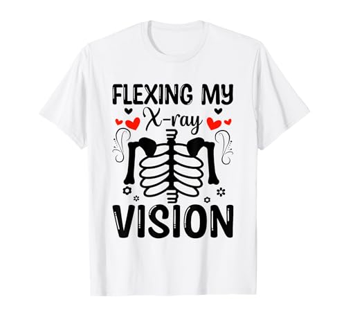Flexing My X-Ray Vision Radiology Radiologist Rad Tech T-Shirt