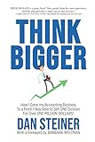  THINK BIGGER: How I Grew my Accounting Business to a Point I was able to Sell ONE DIVISION for Over ONE MILLION DOLLARS!