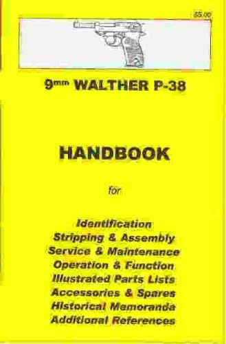 Walther P-38 Assembly, Disassembly Manual 9mm [ILLUSTRATED] Paperback – January 1, 2005