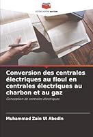 Conversion des centrales électriques au fioul en centrales électriques au charbon et au gaz (French Edition) 6202336269 Book Cover