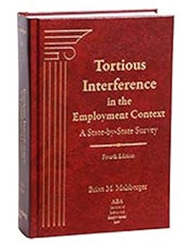 Hardcover Tortious Interference in the Employment Context: A State-by-State Survey, Fourth Edition Book