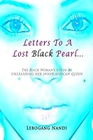 Letters to a Lost Black Pearl 0615429947 Book Cover
