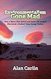 Environmentalism Gone Mad