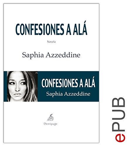 Confesiones a Alá: Una novela conmovedora (Narrativa) Confesiones a Alá: Una novela conmovedora (Narrativa)