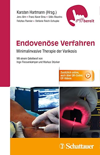Preisvergleich Produktbild Endovenöse Verfahren: Minimalinvasive Therapie der Varikosis - griffbereit - Zusätzlich online, auch über QR-Codes: OP-Videos