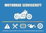  Motorrad Serviceheft: Universal Scheckheft für alle Motorrad Marken & Modelle, Servicebuch bei Neukauf & Weiterverkauf für ein Kraftrad, Wartungsbuch ... Wartungarbeiten in Werkstatt, TüV oder privat
