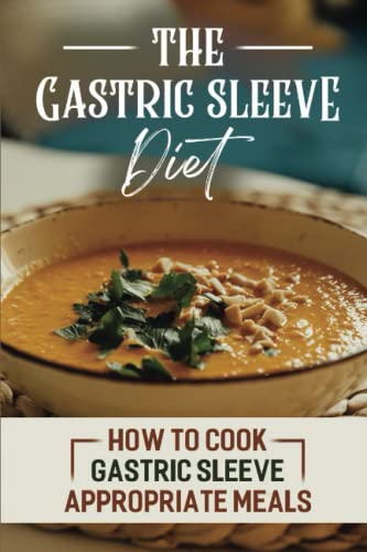 The Gastric Sleeve Diet: How To Cook Gastric Sleeve Appropriate Meals image 2