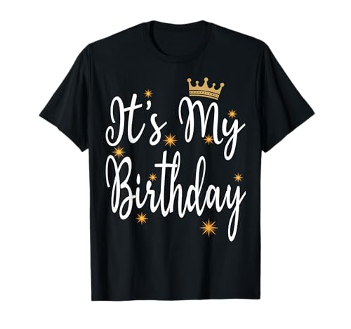 It'S My Birthday B-Day Party Cool Crew Squad Happy Bday T-Shirt cover