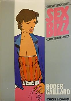 Paperback SEX-BIZZ.ESSAI SUR L'AMOUR GRIS. [Unknown] Book