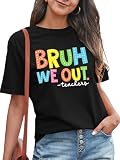 Bruh We Out Teachers Shirt for Women Last Day of School Tshirt End of The School Year Tee Schools Out Life Summer Tops Black