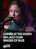  Lorrèn at the North Sea Jazz Club: Shades of Blue