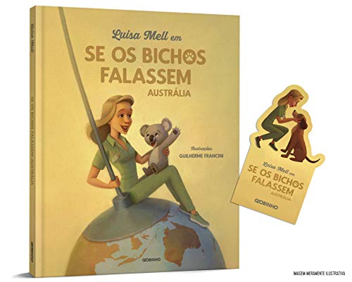Luisa mell em se os bichos falassem: austrália + brinde (marcador):