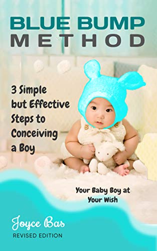 Télécharger Blue Bump Method of Gender Selection: Your baby boy at your wish (English Edition) PDF