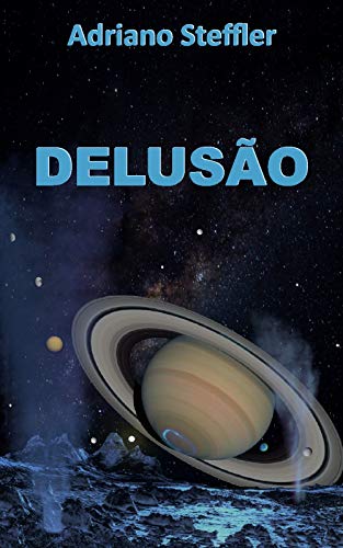 Delusão (Histórias de um futuro incerto)