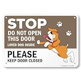 SmartSign Stop Do Not Open This Door Loved Dog Inside Keep Gate Closed Sign - 10" x 7", 40 mil Laminated Rustproof Aluminum Metal, For Gift, Yard, Cafe, Room, Made in USA