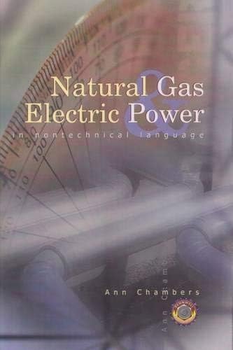 Natural Gas & Electric Power in Nontechnical Language (Pennwell Nontechnical Series)