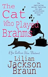 The Cat Who Played Brahms (The Cat Who… Mysteries, Book 5): A charming feline whodunit for cat lovers everywhere