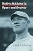Native Athletes in Sport and Society: A Reader