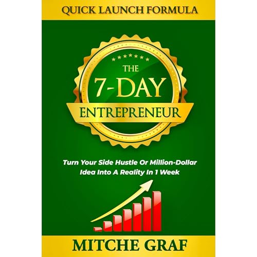 The 7-Day Entrepreneur Quick Launch Formula by Mitche Graf episode artwork