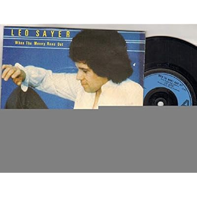 LEO SAYER - WHEN THE MONEY RUNS OUT - 7 inch vinyl / 45