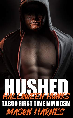Hushed: First Time MM BDSM Taboo (Halloween Hunks Book 2)