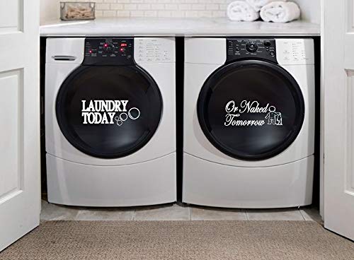 BERRYZILLA Washer Dryer Laundry Today or Naked Tomorrow Decal Modern Trendy Cute Washer Quote for Home Apartment Washing Machine Dryer Laundry Room