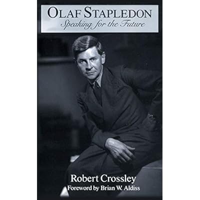 Olaf Stapledon: Speaking for the Future