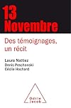 Le 13 Novembre: Des témoignages, un récit