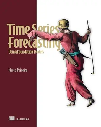 Time Series Forecasting Using Foundation Models book cover