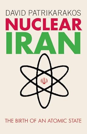 Nuclear Iran: The Birth of an Atomic State book cover