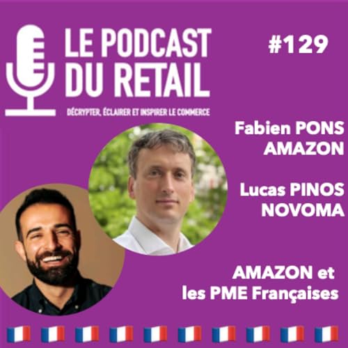 #129 AMAZON, une solution pour les PME fran&ccedil;aises pour acc&eacute;l&eacute;rer en e-commerce et se d&eacute;velopper &agrave; l'Export ?