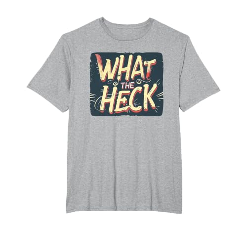 What the Heck Quote for Boys and Girls to Enjoy T-Shirt, Men's Big and Tall, Heather Grey, 3X Tall