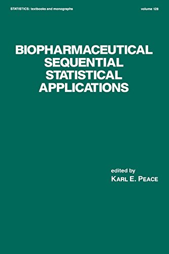 Biopharmaceutical Sequential Statistical Applications (Statistics: A Series of Textbooks and Monographs)