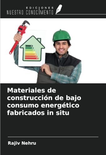 Materiales de construcción de bajo consumo energético fabricados in situ