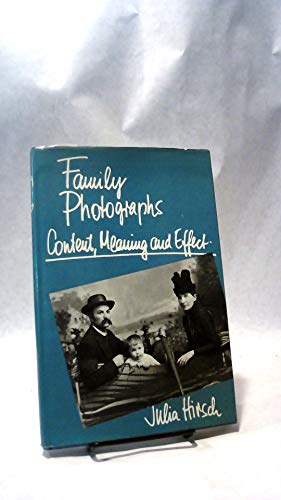 Family Photographs: Content, Meaning, and Effect