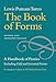 The Book of Forms: A Handbook of Poetics, Including Odd and Invented Forms, Revised and Expanded Edition