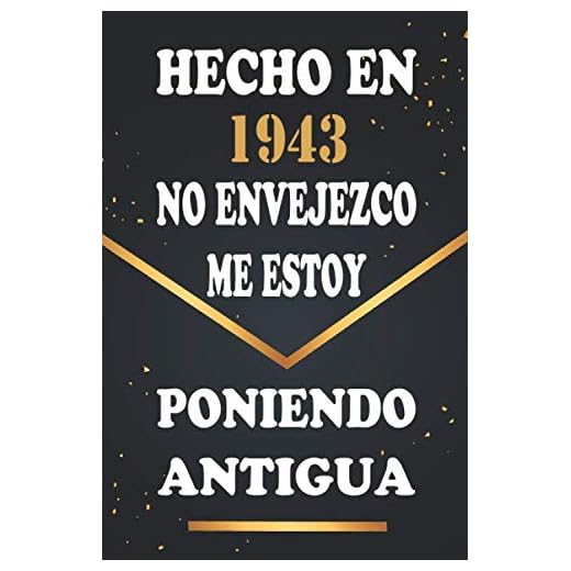 Hecho En 1943 No Envejezco Me Estoy Poniendo Antigua: Libro de visitas de 77 años, cuaderno, 120 páginas de felicitaciones, idea de regalo, regalo de 77 aniversario para pareja, niño, mujer, hombre