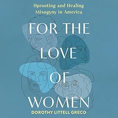 For the Love of Women Audiolibro Por Dorothy Littell Greco, Beth Allison Barr - introduction arte de portada
