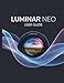 Price comparison product image Luminar Neo User Guide: The Essential Handbook for New Creators, from Beginners to Seniors.