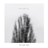 Here With You