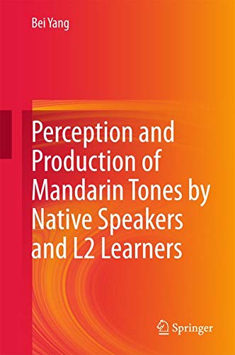 Buy Perception and Production of Mandarin Tones by Native Speakers and ...