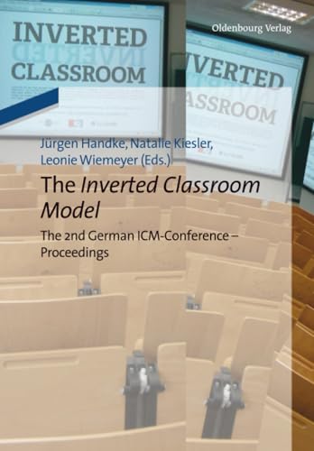 The Inverted Classroom Model: The 2nd German ICM-Conference - Proceedings