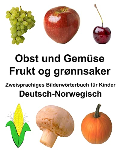 Deutsch-Norwegisch Obst und Gemüse/Frukt og grønnsaker Zweisprachiges Bilderwörterbuch für Kinder (FreeBilingualBooks.com) (German Edition)