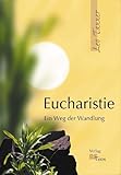Eucharistie. Ein Weg der Wandlung / Eucharistie - Ein Weg der Wandlung: Lesebuch zum Seminar - Leo Tanner 