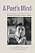 A Poet's Mind: Collected Interviews with Robert Duncan, 1960-1985