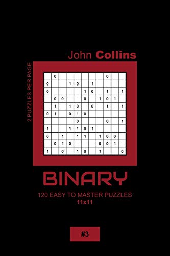 Binary - 120 Easy To Master Puzzles 11x11 - 3 (Binary Puzzle Book 11x11)