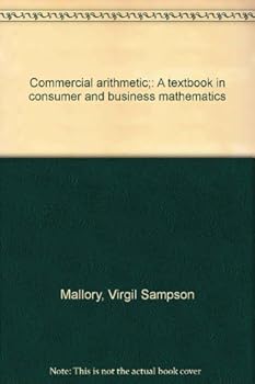 Hardcover Commercial arithmetic;: A textbook in consumer and business mathematics Book