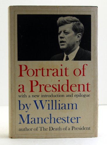 Portrait of a President, John F. Kennedy in Pro... 0316544949 Book Cover