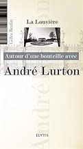 Download Autour d'une bouteille avec André Lurton PDF